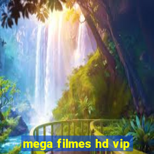 mega filmes hd vip